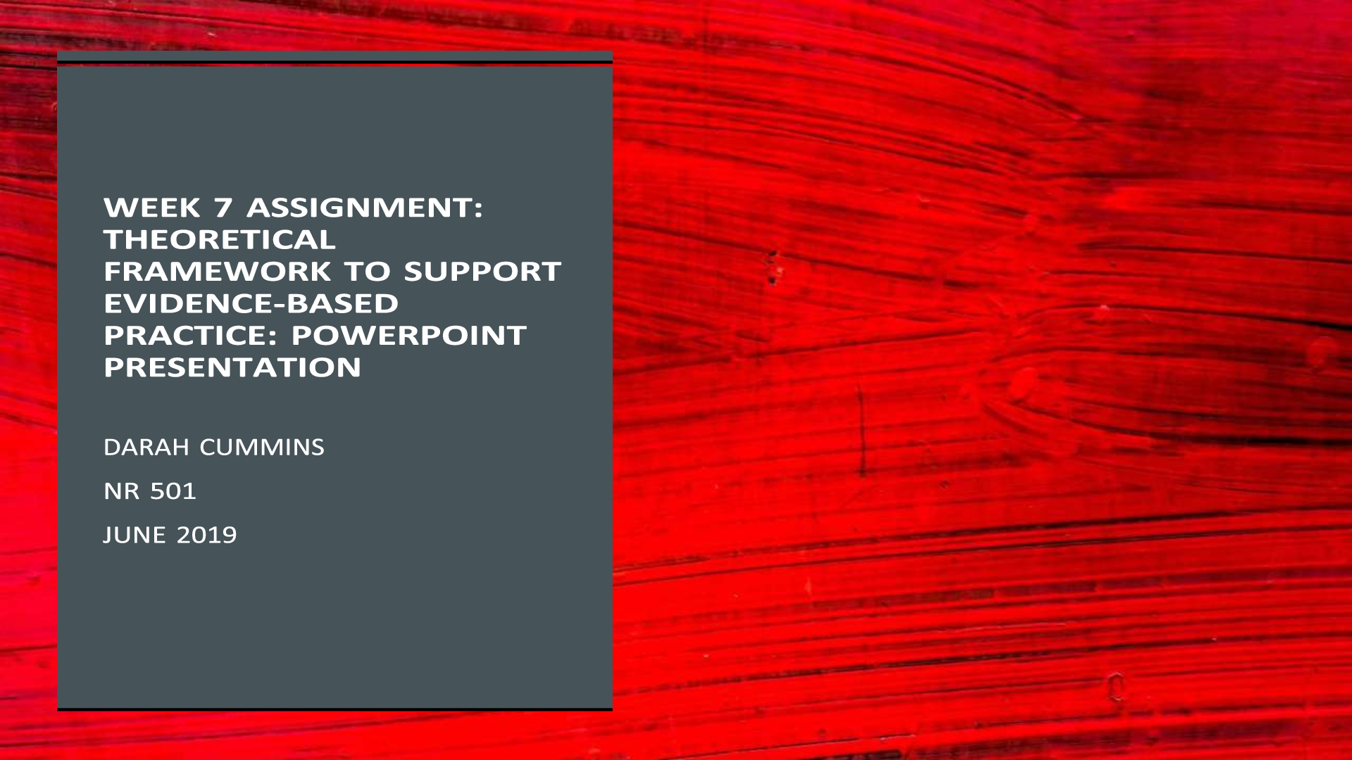 Preview image for NR 501 Week 7 Assignment, Theoretical Framework to Support Evidence-Based Practice Presentation (Already Graded A)